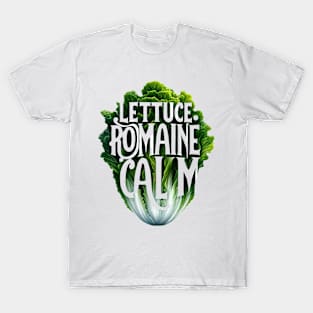 lettuce romaine calm t-shirt T-Shirt